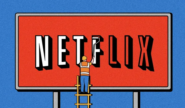 Netflix sign being painted by a worker on a ladder. It shows a brand transforming through accelerated digital transformation after COVID-19.