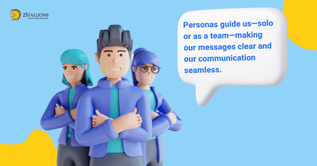 Cartoon team saying personas make messages clear and communication seamless. It shows how customer personas streamline communication.