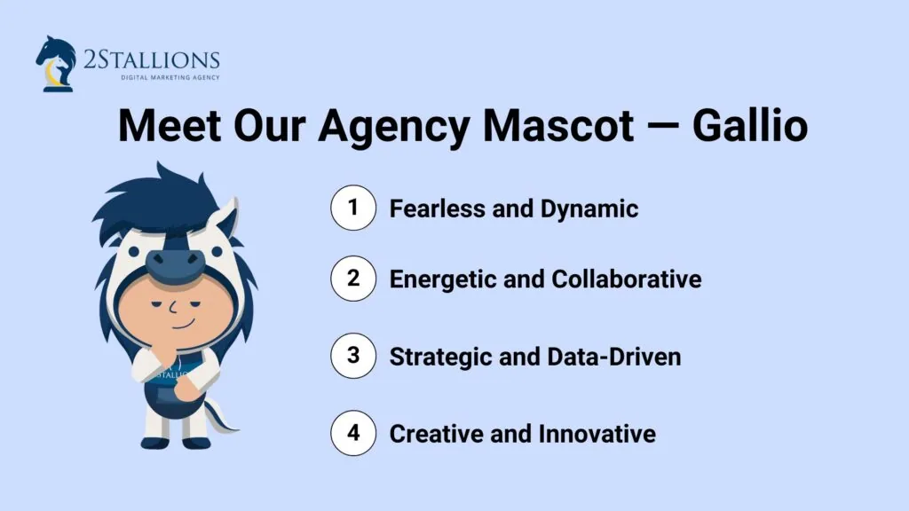 Gallio, the 2Stallions agency mascot, with four brand traits. It shows mascots as marketing powerhouses.