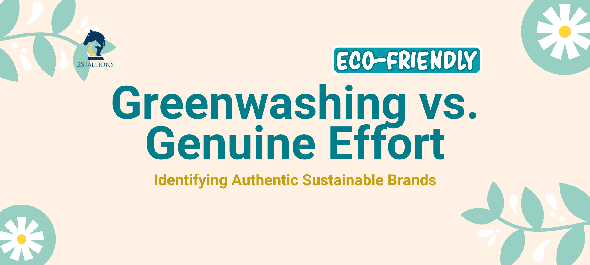 Greenwashing vs. Genuine Effort: Identifying Authentic Sustainable Brands