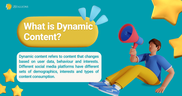 What is Dynamic Content | 2Stallions