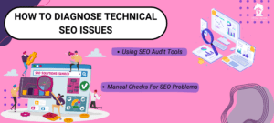 Graphic on how to diagnose technical SEO issues with audit tools. It supports how to fix common technical SEO issues.