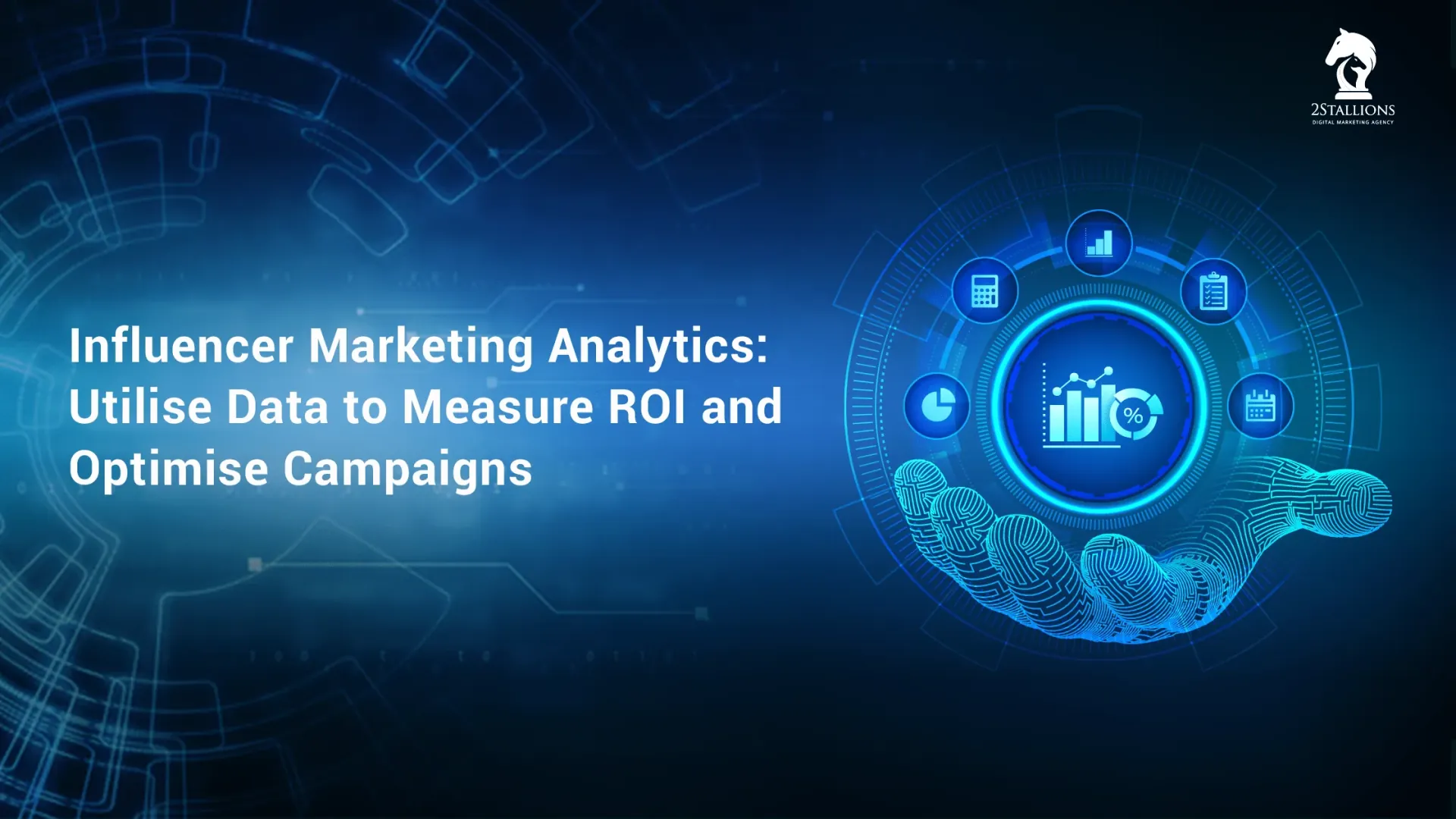 Influencer Marketing Analytics: Utilise Data to Measure ROI and Optimise Campaigns