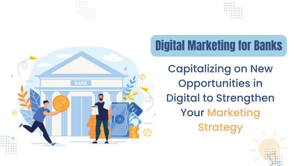 Digital Marketing for Banks - Capitalizing On New Opportunities in Digital to Strengthen Your Marketing Strategy | Mint
