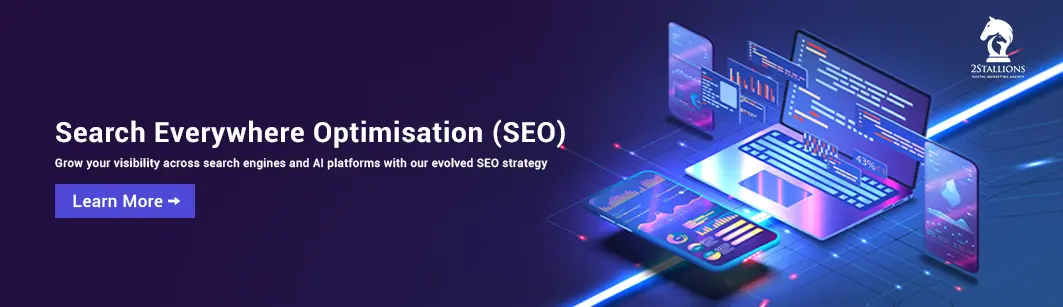 2. Search Everywhere Optimisation (SEO)