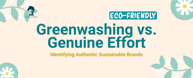 Greenwashing vs. Genuine Effort: Identifying Authentic Sustainable Brands