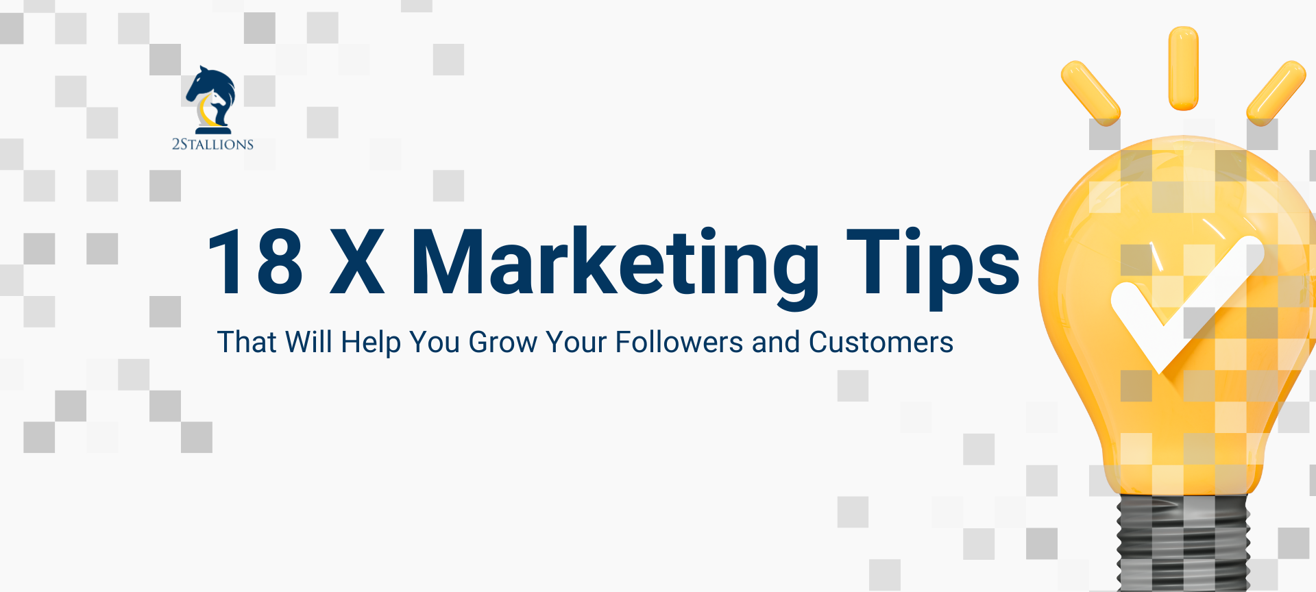 18 X Marketing Tips That Will Help You Grow Your Followers and Customers