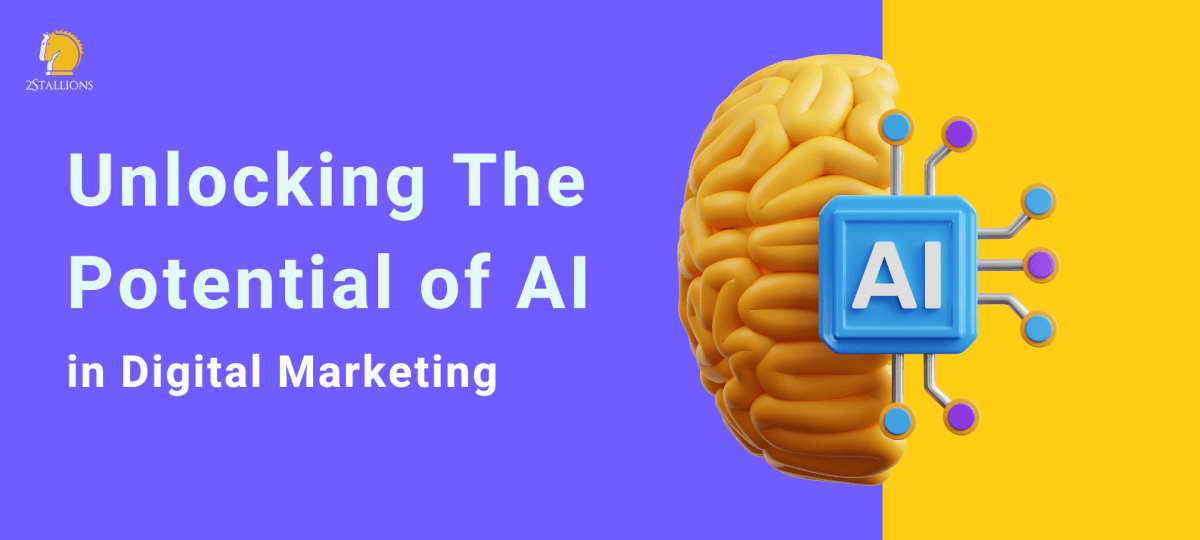 Unlocking the Potential of Digital Marketing AI - 2Stallions