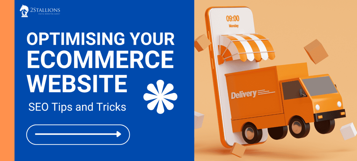 Optimising Your Ecommerce Website: SEO Tips and Tricks - 2Stallions