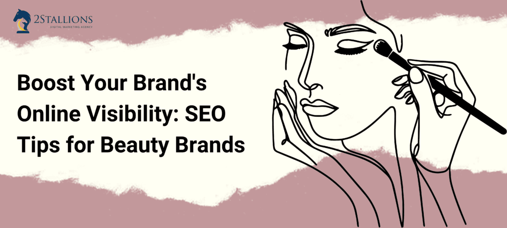 SEO Tips to Boost Your Beauty Brand's Online Visibility