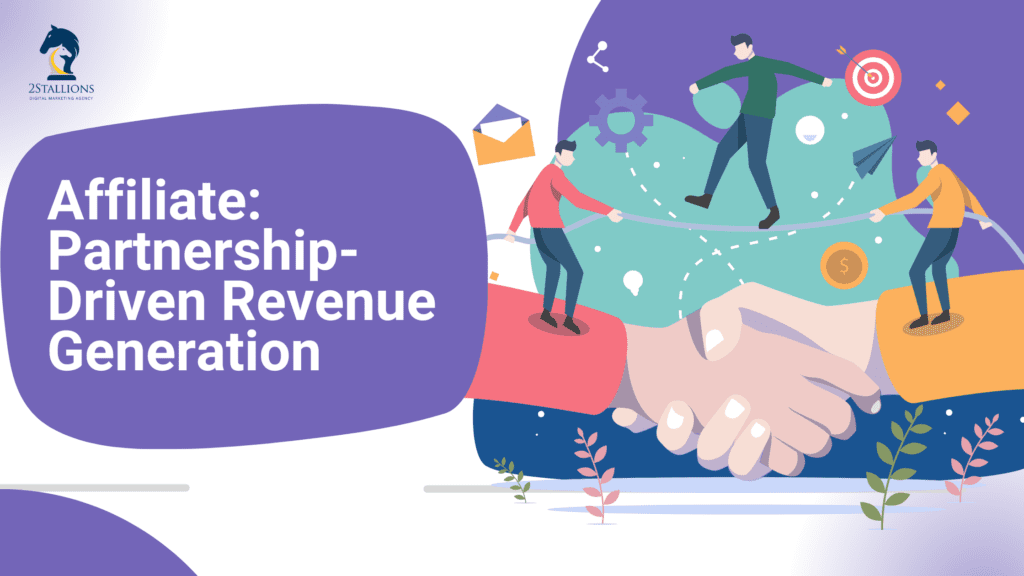 Image showcasing Affiliate: Partnership-Driven Revenue Generation | 2Stallions