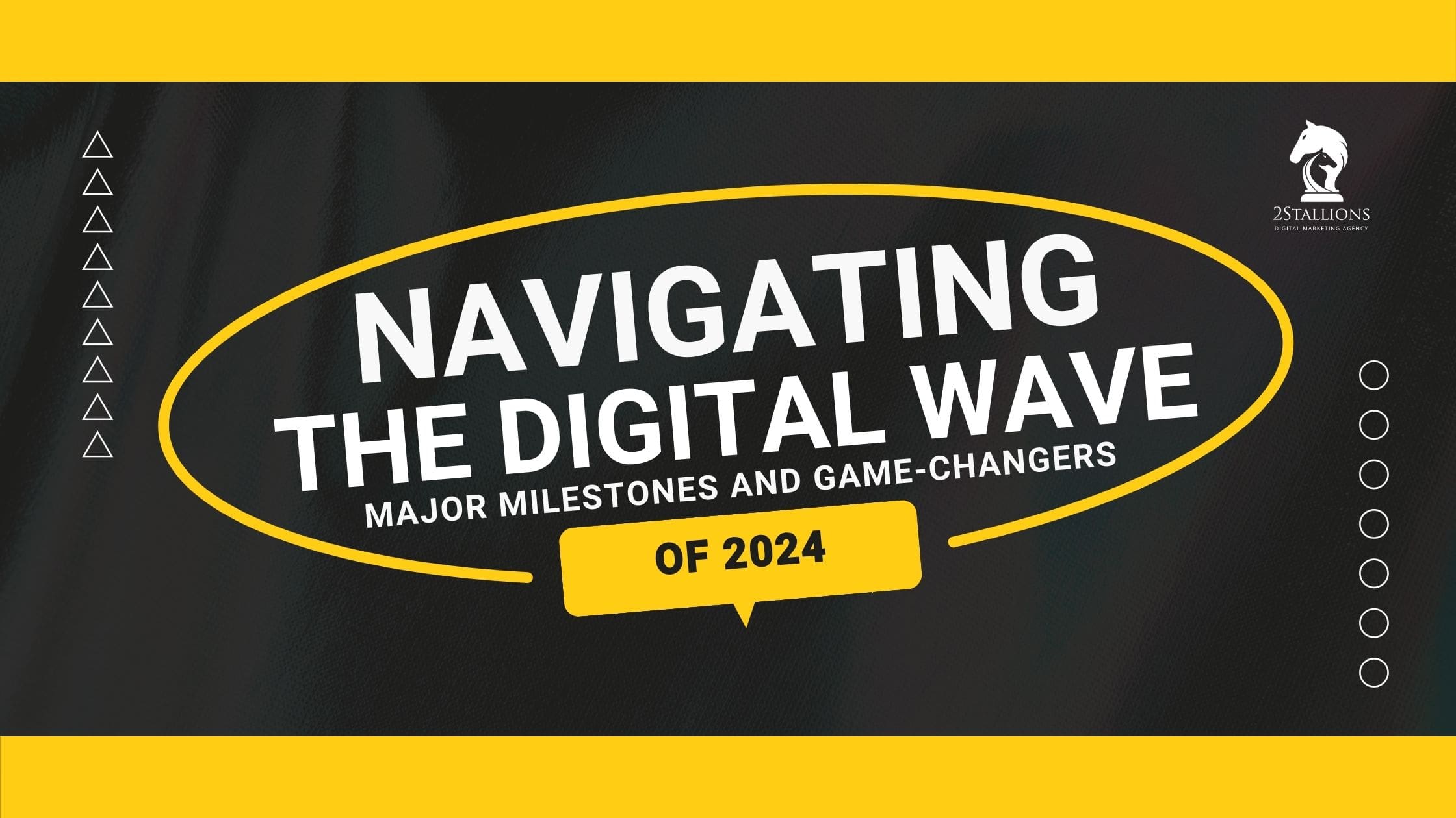 Navigating the Digital Wave: Major Milestones and Game-Changers of 2024