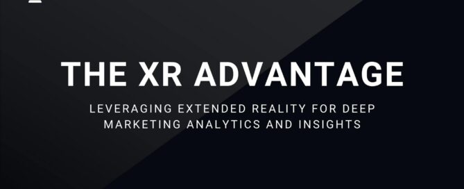 XR Advantages and Extended Reality in Marketing Analytics